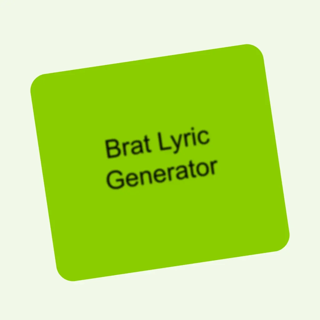 Brat Lyric Generator