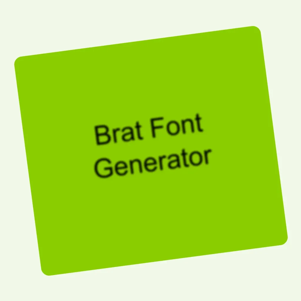 Brat Font Generator Image